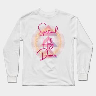 Spiritual Holy Devine 3 Long Sleeve T-Shirt